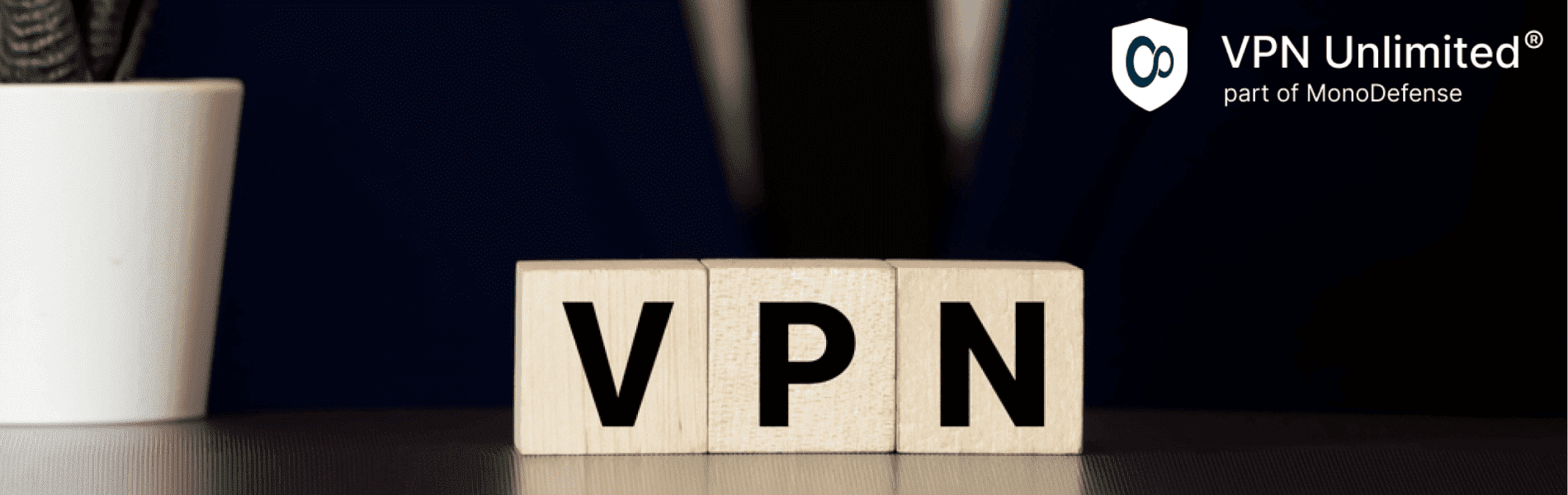 Wooden letters spelling VPN - virtual private network, fastest VPN in 2021, VPN Unlimited